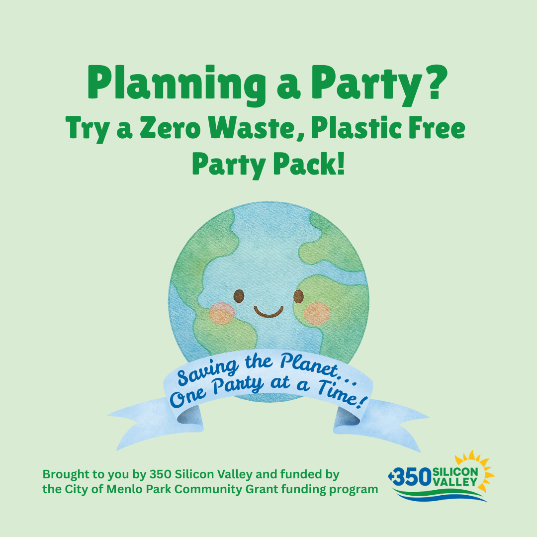 Graphic promoting a zero waste, plastic-free party pack with a smiling Earth illustration and logos for 350 Silicon Valley and the City of Menlo Park